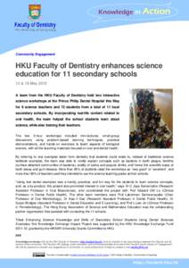 Dentistry / Outline of dentistry and oral health / Education / University of Sydney Faculty of Dentistry / Nishtar Institute of Dentistry / Health / Medicine / University of Hong Kong