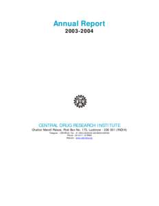 Annual Report[removed]CENTRAL DRUG RESEARCH INSTITUTE  Chattar Manzil Palace, Post Box No. 173, Lucknow[removed]INDIA)