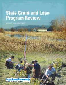 State Grant and Loan Program Review November 1, 2009 | Draft Report The Partnership would like to acknowledge the support and participation of the Department of Ecology, the Department of Health, the Department of Comm