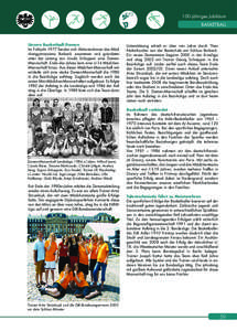 100-jähriges Jubiläum Basketball Unsere Basketball-Damen Im Frühjahr 1977 fanden sich Abiturientinnen des Mädchengymnasiums Borbeck zusammen und gründeten unter der Leitung von Ursula Schoppen eine DamenMannschaft. 