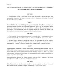 [removed]STANDARDIZED FORMS: FACTS, FICTION AND MISCONCEPTIONS ABOUT THE (SB 1261 by Rodriguez & HB 2878 by Raymond) FICTION “…This legislation will be a mechanism for the courts or lawyers to prevent the poor from