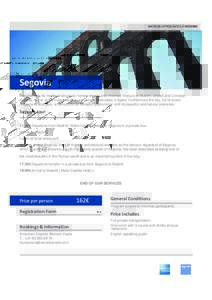 & Segovia, with its medieval structure, narrow streets and inherited mixture of Muslim, Jewish and Christian cultures, is one of the most beautiful, monument-filled cities in Spain. Furthermore the city, full of lov