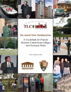 The Lowell Civic Collaborative: A Guidebook for Projects Between Community Colleges and National Parks  Susan Thomson, Editor