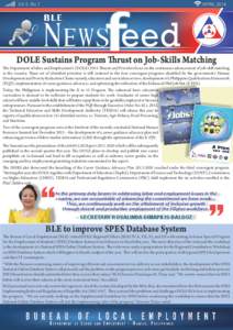 DOLE Sustains Program Thrust on Job-Skills Matching  The Department of labor and Employment’s (DOLEThrusts and Priorities focus on the continuous advancement of job-skill matching in the country. These set of id