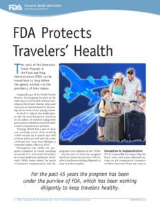 Consumer Health Information www.fda.gov/consumer FDA Protects Travelers’ Health T
