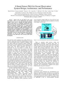 A Smart Sensor Web for Ocean Observation: System Design, Architecture, and Performance Bruce M. Howe*, Payman Arabshahi*, Warren L.J. Fox*, Sumit Roy†, T. McGinnis*, M.L. Boyd*, Andrew Gray†, Yi Chao‡ *  Applied Ph