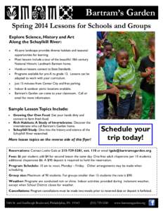 Bartram’s Garden Spring 2014 Lessons for Schools and Groups Explore Science, History and Art Along the Schuylkill River:  