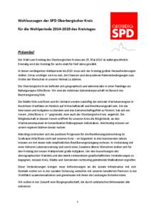 Wahlaussagen der SPD Oberbergischer Kreis für die Wahlperiode[removed]des Kreistages Präambel Die Wahl zum Kreistag des Oberbergischen Kreises am 25. Mai 2014 ist außergewöhnlich. Einmalig wird der Kreistag für se