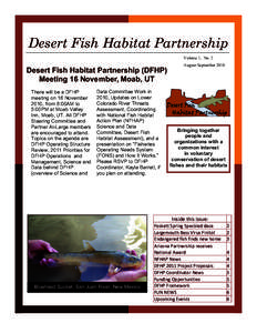 Desert Fish Habitat Partnership Volume 1, No. 2 Desert Fish Habitat Partnership (DFHP) Meeting 16 November, Moab, UT There will be a DFHP