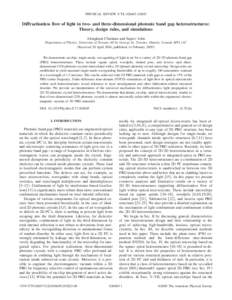 PHYSICAL REVIEW E 71, 026605 共2005兲  Diffractionless flow of light in two- and three-dimensional photonic band gap heterostructures: Theory, design rules, and simulations Alongkarn Chutinan and Sajeev John Department