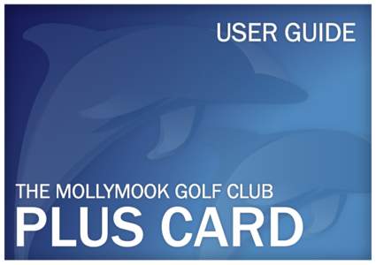 USER GUIDE  THE MOLLYMOOK GOLF CLUB PLUS CARD