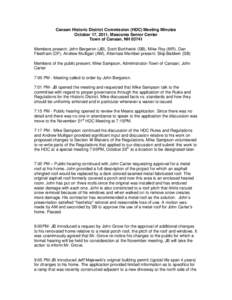 Canaan Historic District Commission (HDC) Meeting Minutes October 17, 2011, Mascoma Senior Center Town of Canaan, NH[removed]Members present: John Bergeron (JB), Scott Borthwick (SB), Mike Roy (MR), Dan Fleetham (DF), Andr