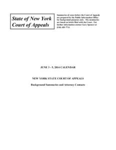 State of New York Court of Appeals Summaries of cases before the Court of Appeals are prepared by the Public Information Office for background purposes only. The summaries