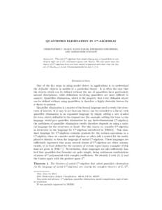 QUANTIFIER ELIMINATION IN C*-ALGEBRAS CHRISTOPHER J. EAGLE, ILIJAS FARAH, EBERHARD KIRCHBERG, AND ALESSANDRO VIGNATI Abstract. The only C*-algebras that admit elimination of quantifiers in continuous logic are C, C2 , C(