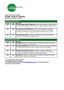 Region 3 School Bus Timetable  BUSBY PUBLIC SCHOOL Effective from: Monday[removed]MORNING SCHOOL BUSES Bus No