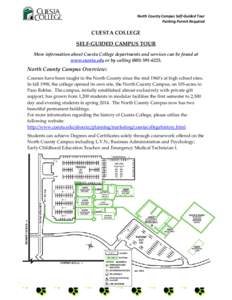 North County Campus Self-Guided Tour Parking Permit Required CUESTA COLLEGE SELF-GUIDED CAMPUS TOUR More information about Cuesta College departments and services can be found at