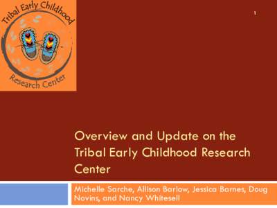 TRIBAL RESEARCH CENTER ON EARLY CHILDHOOD Centers for American Indian And Alaska Native Health  University of Colorado Anschutz Medical Campus