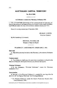 N o[removed]of[removed]An Ordinance to amend the Pharmacy Ordinance 1931 I, T H E G O V E R N O R - G E N E R A L of the Commonwealth of Australia, act­ ing with the advice of the Federal Executive Council, hereby make the 