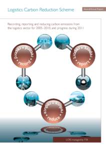 Logistics Carbon Reduction Scheme  Second Annual Report Recording, reporting and reducing carbon emissions from the logistics sector for 2005–2010, and progress during 2011