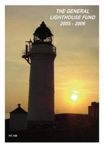 HC 420  THE GENERAL LIGHTHOUSE FUND[removed]Report and Accounts for the year ended 31 March 2006