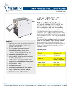 MBM AEROCUT SLITTER / CUTTER / CREASER[removed] MBM AEROCUT MBM Air Feed Slitter / Cutter / Creaser This versatile performer slits, cuts, creases and