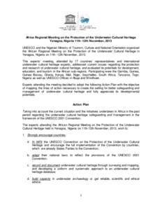 Africa Regional Meeting on the Protection of the Underwater Cultural Heritage Yenagoa, Nigeria 11th -12th November, 2013 UNESCO and the Nigerian Ministry of Tourism, Culture and National Orientation organized the African