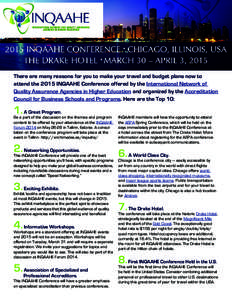 There are many reasons for you to make your travel and budget plans now to attend the 2015 INQAAHE Conference offered by the International Network of Quality Assurance Agencies in Higher Education and organized by the Ac