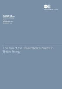NAO Report (HC[removed]): The sale of the Government’s interest in British Energy - Executive summary