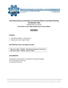 Joint Policy Advisory Committee and Technical Advisory Committee Meeting Thursday May 7, 2015 Meeting Starts at 1:00 PM Ben Franklin TransitColumbia Park Trail) in Richland  AGENDA