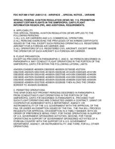 FDC NOTAM[removed]A0012[removed]AIRSPACE ...SPECIAL NOTICE... UKRAINE SPECIAL FEDERAL AVIATION REGULATION (SFAR) NO. 113, PROHIBITION AGAINST CERTAIN FLIGHTS IN THE SIMFEROPOL (UKFV) FLIGHT INFORMATION REGION (FIR), AND AD