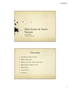 [removed]Elder Justice & Native Nations Presented By: Jennifer Cross, J.D.