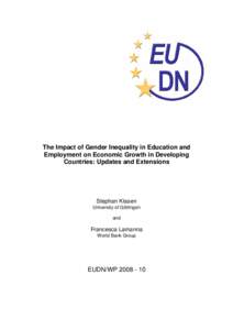 The Impact of Gender Inequality in Education and Employment on Economic Growth in Developing Countries: Updates and Extensions Stephan Klasen University of Göttingen