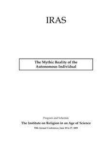 Institute on Religion in an Age of Science / Philosophy of religion / Space telescopes / Philip Hefner / Zygon: Journal of Religion & Science / Ursula Goodenough / IRAS / Ralph Wendell Burhoe / Relationship between religion and science / Religion / Religion and science / Religious philosophy