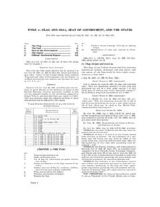 TITLE 4—FLAG AND SEAL, SEAT OF GOVERNMENT, AND THE STATES This title was enacted by act July 30, 1947, ch. 389, § 1, 61 Stat. 641 Chap.  1.