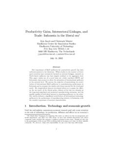 Productivity Gains, Intersectoral Linkages, and Trade: Indonesia in the liberal era¤ Jojo Jacob and Christoph Meister Eindhoven Centre for Innovation Studies Eindhoven University of Technology P.O. Box 513, TEMA 1.16