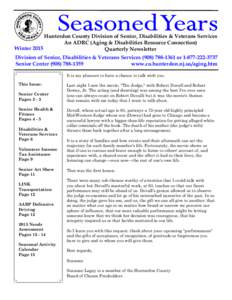 Hunterdon County Division of Senior, Disabilities & Veterans Services An ADRC (Aging & Disabilities Resource Connection) Winter 2015 Quarterly Newsletter Division of Senior, Disabilities & Veterans Services[removed]