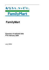 FamilyMart  Summary of selected data FYE FebruaryJuly 2009