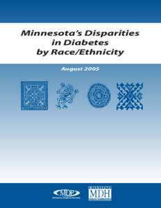 Minnesota’s Disparities in Diabetes by Race/Ethnicity August 2005  Minnesota’s Disparities in Diabetes by Race/Ethnicity