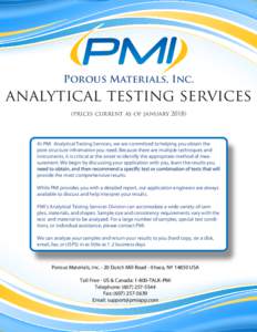 Porous Materials, Inc.  analytical testing services (prices current as of januaryAt PMI Analytical Testing Services, we are committed to helping you obtain the