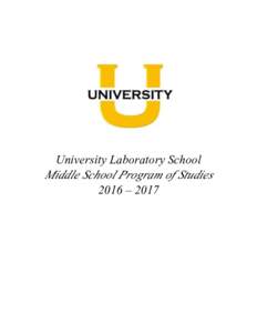 University Laboratory School  Middle School Program of Studies 2016 – 2017  2