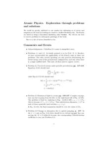 Atomic Physics. Exploration through problems and solutions We would be greatly indebted to our readers for informing us of errors and misprints in the book by sending an e-mail to: [removed]. The Errata are lis