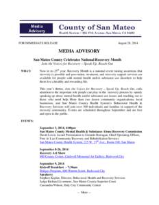 FOR IMMEDIATE RELEASE  August 28, 2014 MEDIA ADVISORY San Mateo County Celebrates National Recovery Month