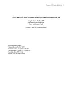 Gender, MST, and suicide risk 1  Gender differences in the association of military sexual trauma with suicide risk Craig J. Bryan, PsyD, ABPP AnnaBelle O. Bryan, BSPH Tracy A. Clemans, PsyD