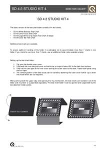 SD 4:3 STUDIO KIT 4 www.image-engineering.de SD 4:3 STUDIO KIT 4 The basic version of the test chart folder consists of 4 test charts. •