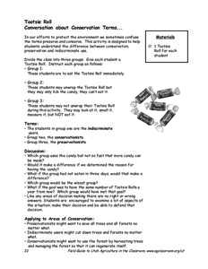 Tootsie Roll Conversation about Conservation Terms... In our efforts to protect the environment we sometimes confuse the terms preserve and conserve. This activity is designed to help students understand the difference b