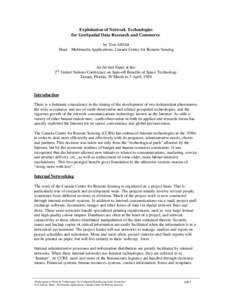 Exploitation of Network Technologies for GeoSpatial Data Research and Commerce by Tom Alföldi Head - Multimedia Applications, Canada Centre for Remote Sensing  An Invited Paper at the: