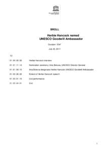 BROLL  Herbie Hancock named UNESCO Goodwill Ambassador Duration: 5’04” July 22, 2011