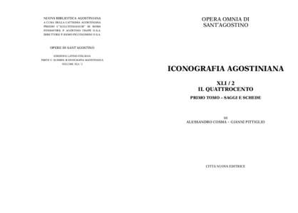 NUOVA BIBLIOTECA AGOSTINIANA a cura della Cattedra Agostiniana presso l’“Augustinianum” di Roma Fondatore P. Agostino Trapè o.s.a. Direttore P. Remo Piccolomini o.s.a.