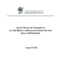 AUDIT TRAIL OF COMMENTS ON THE DRAFT APPROACH PAPERS FOR THE FINAL OPS5 REPORT August 29, 2013