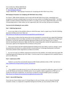 From: Gottesman, Michael (NIH/OD) [E]   Sent: Thursday, May 15, 2008 8:53 AM  To: NIH‐[removed]  Subject: IMPORTANT ‐ NIH Employee Procedures for Complying with NIH Public Access P